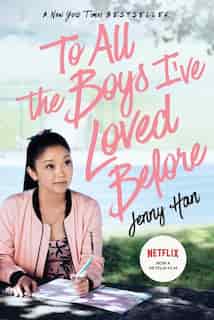 To All the Boys I've Loved Before by Jenny Han