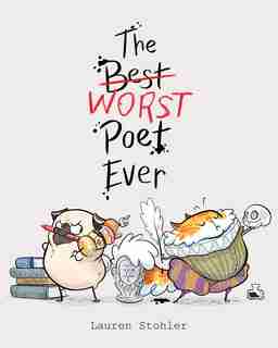 The Best Worst Poet Ever by Lauren Stohler