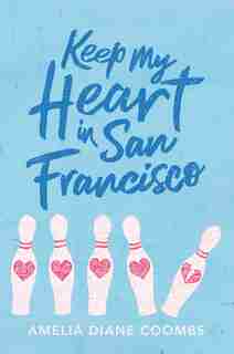 Keep My Heart In San Francisco by Amelia Diane Coombs