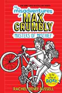 The Misadventures of Max Crumbly 3: Masters of Mischief by Rachel Renée Russell