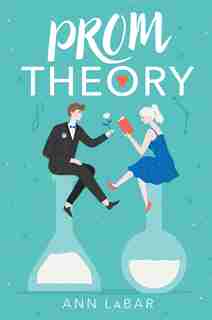 Prom Theory by Ann LaBar
