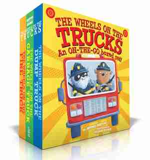 The Wheels On The Trucks: The Wheels On The Fire Truck; The Wheels On The Garbage Truck; The Wheels On The Dump Truck by Jeffrey Burton