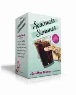 Soulmate Summer -- A Sandhya Menon Collection (includes Two Never-before-printed Novellas From The Dimpleverse!): When Dimple Met Rishi; From Twinkle, with Love; There's Something about Sweetie; 10 Things I Hate a by Sandhya Menon