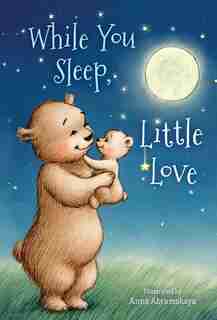 While You Sleep, Little Love (padded) by B & H Publishing Group