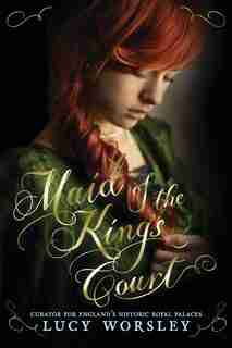 Maid Of The King's Court by Lucy Worsley