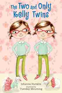 The Two And Only Kelly Twins by Johanna Hurwitz