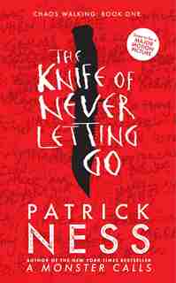 The Knife Of Never Letting Go by Patrick Ness