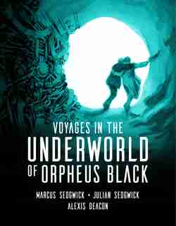 Voyages In The Underworld Of Orpheus Black by Marcus Sedgwick