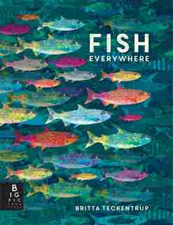 Fish Everywhere by Britta Teckentrup