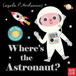 Where's The Astronaut? by Nosy Crow