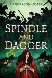Spindle And Dagger by J. Anderson Coats