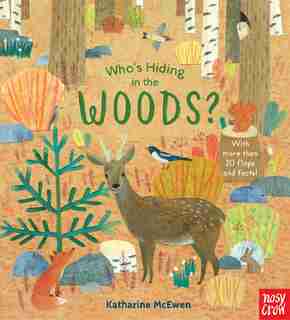 Who's Hiding In The Woods? by Nosy Crow