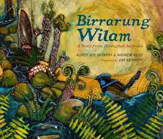 Birrarung Wilam: A Story From Aboriginal Australia by Aunty Joy Murphy