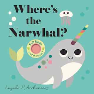 Where's The Narwhal? by Nosy Crow