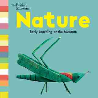 Nature: Early Learning At The Museum by Nosy Crow
