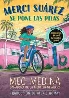 Merci Suárez Se Pone Las Pilas by Meg Medina