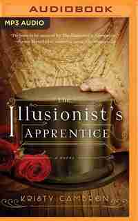 The Illusionist's Apprentice by Kristy Cambron