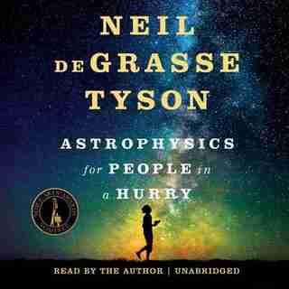 Astrophysics For People In A Hurry by Neil Degrasse Tyson