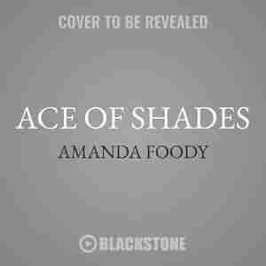 Ace Of Shades by Amanda Foody
