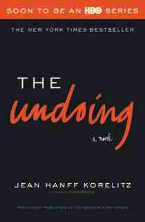 The Undoing: Previously Published As You Should Have Known by Jean Hanff Korelitz