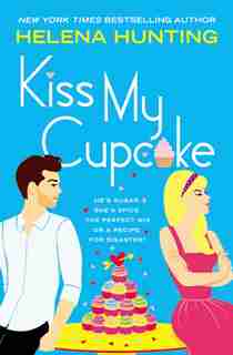 Kiss My Cupcake by Helena Hunting