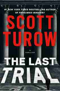 The Last Trial by Scott Turow