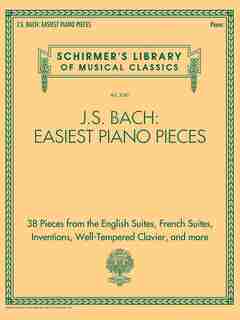 J.s. Bach: Easiest Piano Pieces: Schirmer's Library Of Musical Classics, Vol. 2141