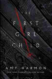 The First Girl Child by Amy Harmon