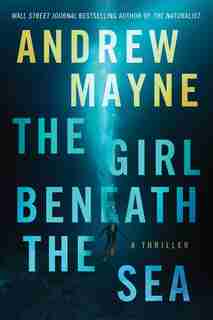 The Girl Beneath The Sea by Andrew Mayne