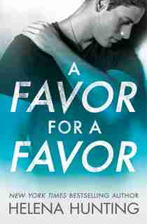 A Favor For A Favor by Helena Hunting