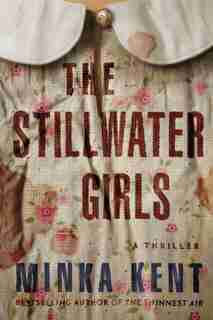 The Stillwater Girls by Minka Kent