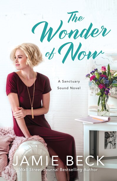 The Wonder Of Now by Jamie Beck
