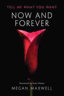 Now And Forever by Megan Maxwell