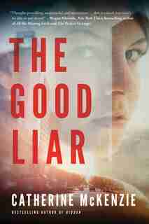 The Good Liar by Catherine Mckenzie