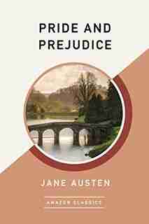 Pride And Prejudice (amazonclassics Edition) by Jane Austen
