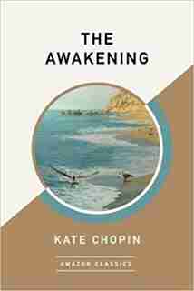 The Awakening (amazonclassics Edition) by Kate Chopin