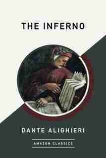 The Inferno (amazonclassics Edition) by Dante Alighieri