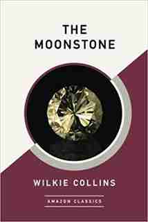 The Moonstone (amazonclassics Edition) by Wilkie Collins