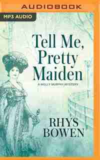 Tell Me, Pretty Maiden by Rhys Bowen