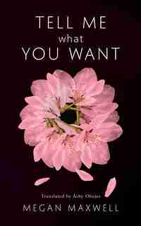 Tell Me What You Want by Megan Maxwell