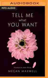 Tell Me What You Want by Megan Maxwell
