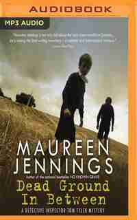 Dead Ground In Between by Maureen Jennings