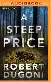 A Steep Price by Robert Dugoni