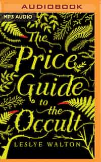The Price Guide To The Occult by Leslye Walton