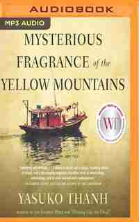 Mysterious Fragrance Of The Yellow Mountains by Yasuko Thanh