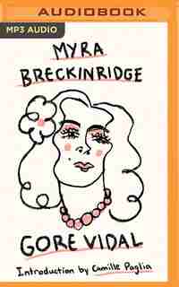 Myra Breckinridge: A Novel by Gore Vidal