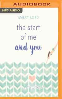 The Start Of Me And You by Emery Lord