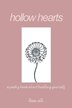 Hollow Hearts A Poetry Book About Healing Yourself Book By Leen Ali Paperback Www Chapters Indigo Ca