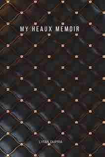 My Heaux Memoir by Lydia Dupra