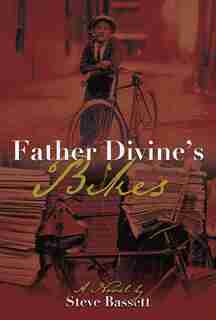 Father Divine's Bikes by Steve Bassett